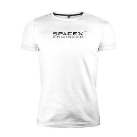 Мужская футболка премиум с принтом SpaceX engineer в Рязани, 92% хлопок, 8% лайкра | приталенный силуэт, круглый вырез ворота, длина до линии бедра, короткий рукав | elon | mars | musk | spascex | астронавт | илон | инженер | космос | маск | ракета