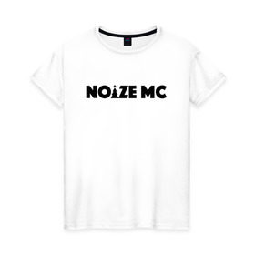 Женская футболка хлопок с принтом Noize Mc в Рязани, 100% хлопок | прямой крой, круглый вырез горловины, длина до линии бедер, слегка спущенное плечо | noize mc | noize mc 2019 | noize mc мерч | noize mc тексты | нойз мс