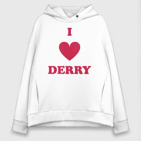 Женское худи Oversize хлопок с принтом I Love Derry в Рязани, френч-терри — 70% хлопок, 30% полиэстер. Мягкий теплый начес внутри —100% хлопок | боковые карманы, эластичные манжеты и нижняя кромка, капюшон на магнитной кнопке | clown | derry | it | lover | pennywise | stephen king | дерри | клоун | оно | пеннивайз | стивен кинг