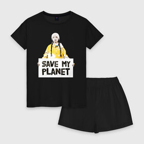 Женская пижама с шортиками хлопок с принтом Save My Planet в Рязани, 100% хлопок | футболка прямого кроя, шорты свободные с широкой мягкой резинкой | girl | girls | greta | greta thunberg | world | активист | активистка | грета | грета тунберг | девочка | защита | земля | знаменитости | знаменитость | климат