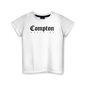 Детская футболка хлопок с принтом Compton west side в Рязани, 100% хлопок | круглый вырез горловины, полуприлегающий силуэт, длина до линии бедер | Тематика изображения на принте: compton | west side | вест сайд | вестсайд | западная сторона | западное побережье | калифорния | комптон | лос анджелес | надпись | реп | реперская | рэп