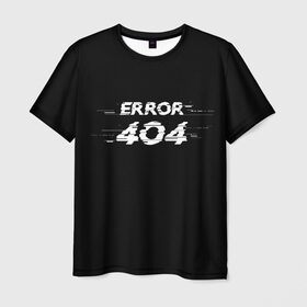 Мужская футболка 3D с принтом Error 404 в Рязани, 100% полиэфир | прямой крой, круглый вырез горловины, длина до линии бедер | 404 | error | error 404 | glitch | soul not found | windows | глитч | глич | код | компьютер | компьютеры | надпись | ошибка | ошибка 404 | прикольная | прикольные | сбой