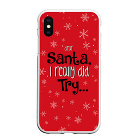 Чехол для iPhone XS Max матовый с принтом Dear Santa в Рязани, Силикон | Область печати: задняя сторона чехла, без боковых панелей | Тематика изображения на принте: santa | дед мороз | каникулы | мороз | новогодний свитер | новый год | оливье | праздник | рождество | санта клаус | свитер новогодний | снег | снегурочка | снежинки