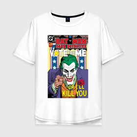 Мужская футболка хлопок Oversize с принтом Joker в Рязани, 100% хлопок | свободный крой, круглый ворот, “спинка” длиннее передней части | arkham asylum | batman | batman and joker | batman and robin | detective batman | detective comics | joker | shtatjoker