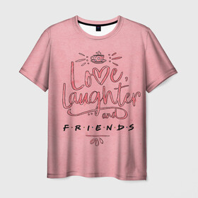 Мужская футболка 3D с принтом Love laughter and Friends в Рязани, 100% полиэфир | прямой крой, круглый вырез горловины, длина до линии бедер | Тематика изображения на принте: chandler | friends | joe | joseph | lobster | monica | phoebe | pivot | rachel | ross | дженнифер | джо | джозеф | друзья | моника | росс | рэйчел | сериал friends | сериал друзья | фиби | чендлер