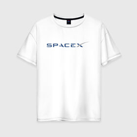 Женская футболка хлопок Oversize с принтом SPACEX - ИЛОН МАСК в Рязани, 100% хлопок | свободный крой, круглый ворот, спущенный рукав, длина до линии бедер
 | elon musk | spacex | американский предприниматель | изобретатель | илон маск | инвестор | инженер