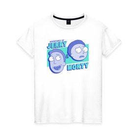 Женская футболка хлопок с принтом JERRY & MORTY в Рязани, 100% хлопок | прямой крой, круглый вырез горловины, длина до линии бедер, слегка спущенное плечо | 4сезон | rick and morty | мультсериал | рик и морти
