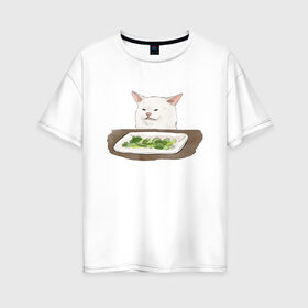 Женская футболка хлопок Oversize с принтом Woman Yelling At Cat Meme в Рязани, 100% хлопок | свободный крой, круглый ворот, спущенный рукав, длина до линии бедер
 | cat | cat meme | женщина кричит на кота | интернет | кот | кот мем | котейка | котенок | кошак | мем | приколы