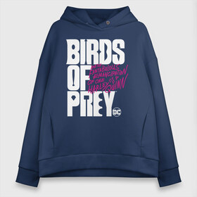 Женское худи Oversize хлопок с принтом Birds of Prey logo в Рязани, френч-терри — 70% хлопок, 30% полиэстер. Мягкий теплый начес внутри —100% хлопок | боковые карманы, эластичные манжеты и нижняя кромка, капюшон на магнитной кнопке | birds of prey | harley quinn | марго робби | потрясающая история харли квин | харли квин | хищные птицы