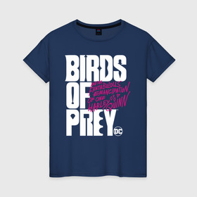 Женская футболка хлопок с принтом Birds of Prey logo в Рязани, 100% хлопок | прямой крой, круглый вырез горловины, длина до линии бедер, слегка спущенное плечо | birds of prey | harley quinn | марго робби | потрясающая история харли квин | харли квин | хищные птицы