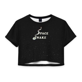 Женская футболка Crop-top 3D с принтом Space snake в Рязани, 100% полиэстер | круглая горловина, длина футболки до линии талии, рукава с отворотами | bite | cyborg snake | rick and morty | ship | snakes | space snake | vdgerir | рик и морти