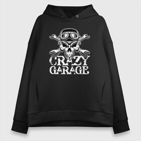 Женское худи Oversize хлопок с принтом Crazy garage в Рязани, френч-терри — 70% хлопок, 30% полиэстер. Мягкий теплый начес внутри —100% хлопок | боковые карманы, эластичные манжеты и нижняя кромка, капюшон на магнитной кнопке | bones | garage | helmet | orbits | skull | teeth | wrench | гаечный ключ | гараж | глазницы | зубы | череп | шлем