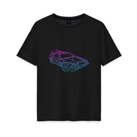 Женская футболка хлопок Oversize с принтом DeLorean gradient в Рязани, 100% хлопок | свободный крой, круглый ворот, спущенный рукав, длина до линии бедер
 | автомобиль | арт | градиент | машина | неон | силуэт | тачка | фильм | цвета