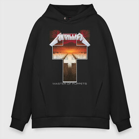 Мужское худи Oversize хлопок с принтом Metellica - master of puppets в Рязани, френч-терри — 70% хлопок, 30% полиэстер. Мягкий теплый начес внутри —100% хлопок | боковые карманы, эластичные манжеты и нижняя кромка, капюшон на магнитной кнопке | master of puppets | metallica | металлика | металлика мастер оф паппетс