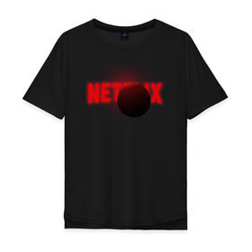 Мужская футболка хлопок Oversize с принтом Netflix в Рязани, 100% хлопок | свободный крой, круглый ворот, “спинка” длиннее передней части | netflix | кино | лого | логотип | нетфликс | очень странные дела | планета | сериал | студия