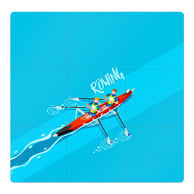 Магнитный плакат 3Х3 с принтом Rowers в Рязани, Полимерный материал с магнитным слоем | 9 деталей размером 9*9 см | rowing | sport | байдарки | гребец | гребцы | лодки | лодочный спорт | спорт | спортсмен | спортсмены