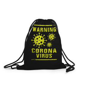 Рюкзак-мешок 3D с принтом Warning Corona Virus в Рязани, 100% полиэстер | плотность ткани — 200 г/м2, размер — 35 х 45 см; лямки — толстые шнурки, застежка на шнуровке, без карманов и подкладки | 2019 | 2019 ncov | 2020 | corona | coronavirus | market | ncov | pneumonia | seafood | virus | warning | wuhan | вирус | внимание | китай | коронавирус | осторожно | ухань | уханьский коронавирус | штамм