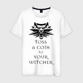 Мужская футболка хлопок с принтом Toss a coin to your witcher в Рязани, 100% хлопок | прямой крой, круглый вырез горловины, длина до линии бедер, слегка спущенное плечо. | Тематика изображения на принте: the witcher | witcher | ведьмак