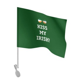 Флаг для автомобиля с принтом Kiss my Irish в Рязани, 100% полиэстер | Размер: 30*21 см | британия | день святого патрика | золото | ирландия