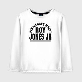 Детский лонгслив хлопок с принтом Roy Jones Jr. в Рязани, 100% хлопок | круглый вырез горловины, полуприлегающий силуэт, длина до линии бедер | captain hook | roy jones | roy levesta jones | бокс | капитан хук | рой джонс