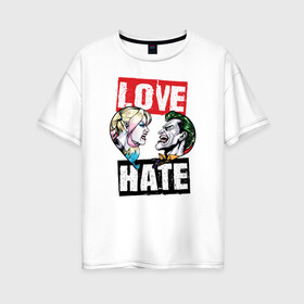 Женская футболка хлопок Oversize с принтом Love Hate в Рязани, 100% хлопок | свободный крой, круглый ворот, спущенный рукав, длина до линии бедер
 | harleen quinzel | harley | harley quin | harley quinn | shtatharley | джокер | джокир | лав | сердца | харли квин | харли квинн | харли куин | харли куинн | харлин квинзель | хейт