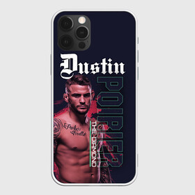 Чехол для iPhone 12 Pro с принтом Dustin Poirier в Рязани, силикон | область печати: задняя сторона чехла, без боковых панелей | Тематика изображения на принте: diamond | diamond poirier | dustin poirier | mma | poirier | ssru | ufc | дастин порье | мма | порье