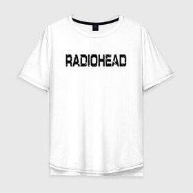 Мужская футболка хлопок Oversize с принтом Radiohead в Рязани, 100% хлопок | свободный крой, круглый ворот, “спинка” длиннее передней части | radiohead | thomas edward yorke | альтернативный рок | арт рок | джонни гринвуд | инди рок | колин гринвуд | том йорк | фил селуэй | эд о’брайен | экспериментальный рок | электронная музыка