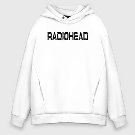 Мужское худи Oversize хлопок с принтом Radiohead в Рязани, френч-терри — 70% хлопок, 30% полиэстер. Мягкий теплый начес внутри —100% хлопок | боковые карманы, эластичные манжеты и нижняя кромка, капюшон на магнитной кнопке | radiohead | thomas edward yorke | альтернативный рок | арт рок | джонни гринвуд | инди рок | колин гринвуд | том йорк | фил селуэй | эд о’брайен | экспериментальный рок | электронная музыка