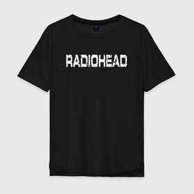 Мужская футболка хлопок Oversize с принтом Radiohead в Рязани, 100% хлопок | свободный крой, круглый ворот, “спинка” длиннее передней части | radiohead | thomas edward yorke | альтернативный рок | арт рок | джонни гринвуд | инди рок | колин гринвуд | том йорк | фил селуэй | эд о’брайен | экспериментальный рок | электронная музыка