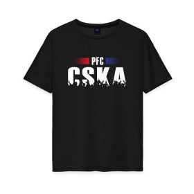 Женская футболка хлопок Oversize с принтом PFC CSKA в Рязани, 100% хлопок | свободный крой, круглый ворот, спущенный рукав, длина до линии бедер
 | cska | pfc | москва | пфк | пфк цска | рпл | рфпл | фк | футбол | цска | цска москва