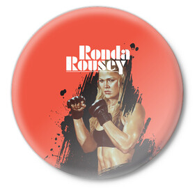 Значок с принтом Ronda Rousey в Рязани,  металл | круглая форма, металлическая застежка в виде булавки | mma | ronda rousey | rowdy | ufc | мма | ронда роузи