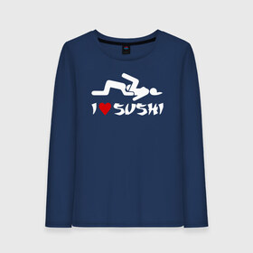 Женский лонгслив хлопок с принтом I love sushi в Рязани, 100% хлопок |  | Тематика изображения на принте: brazzers | milf | ананизм | бразерс | браззерс | братья | звезда | куни | кунилингус | милф | надпись | прикол