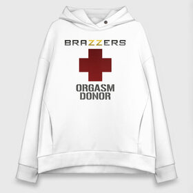 Женское худи Oversize хлопок с принтом Brazzers orgasm donor в Рязани, френч-терри — 70% хлопок, 30% полиэстер. Мягкий теплый начес внутри —100% хлопок | боковые карманы, эластичные манжеты и нижняя кромка, капюшон на магнитной кнопке | brazzers | milf | ананизм | бразерс | браззерс | братья | донор | звезда | милф | мо | надпись | прик