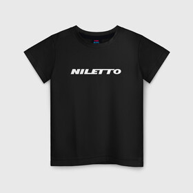 Детская футболка хлопок с принтом Niletto в Рязани, 100% хлопок | круглый вырез горловины, полуприлегающий силуэт, длина до линии бедер | logo | niletto | логотип | любимка niletto | нилето