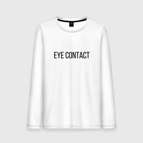 Мужской лонгслив хлопок с принтом EYE CONTACT в Рязани, 100% хлопок |  | Тематика изображения на принте: contact | eye | eyes | глазной | груди | грудь | зрительный | контакт | на | надпись | не | простая | смотри