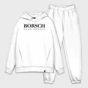 Мужской костюм хлопок OVERSIZE с принтом BORSCH hugo borsch в Рязани,  |  | borsch | boss | hugo borsch | hugo boss | антибренд | борщ | босс | бренд | брендовый | брэнд | знак | значок | как | лого | логотип | пародия | прикол | салон | салоновский | символ | фирменный | хуго