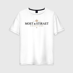 Женская футболка хлопок Oversize с принтом MOET & STIRAET в Рязани, 100% хлопок | свободный крой, круглый ворот, спущенный рукав, длина до линии бедер
 | dolce  gabbana | marc  andre | moet  chandon | антибренд | бренд | брендовый | брэнд | знак | значок | ит | как | лого | логотип | моет | моет шандон | пародия | прикол | салон | салоновский | символ | стирает | фирменный