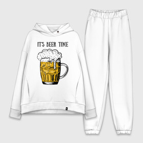 Женский костюм хлопок Oversize с принтом Its beer time в Рязани,  |  | beer | beer time | its beer time | надпись