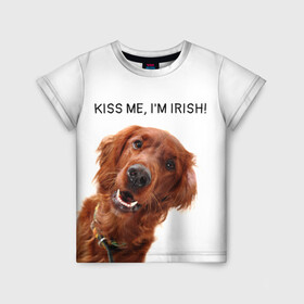 Детская футболка 3D с принтом Ирландский сеттер в Рязани, 100% гипоаллергенный полиэфир | прямой крой, круглый вырез горловины, длина до линии бедер, чуть спущенное плечо, ткань немного тянется | Тематика изображения на принте: irish | kiss me | kiss me im irish | ирландец | ирландия | ирландский | ирландский сеттер | красный сеттер | поцелуй меня я ирландец | рыжий сеттер | сеттер