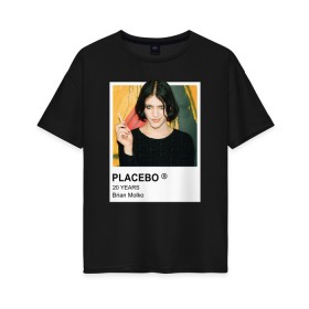Женская футболка хлопок Oversize с принтом PLACEBO Brain Molko в Рязани, 100% хлопок | свободный крой, круглый ворот, спущенный рукав, длина до линии бедер
 | placebo | wyin20 | альтернативный рок | рок | рок группа
