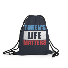 Рюкзак-мешок 3D с принтом TOKENS LIFE MATTERS в Рязани, 100% полиэстер | плотность ткани — 200 г/м2, размер — 35 х 45 см; лямки — толстые шнурки, застежка на шнуровке, без карманов и подкладки | Тематика изображения на принте: cartman | kenny | park | south | southpark | картман | кенни | мульт | мультик | парк | персонаж | персонажи | сериал | южный