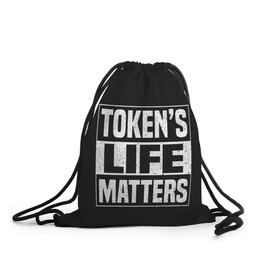 Рюкзак-мешок 3D с принтом TOKENS LIFE MATTERS в Рязани, 100% полиэстер | плотность ткани — 200 г/м2, размер — 35 х 45 см; лямки — толстые шнурки, застежка на шнуровке, без карманов и подкладки | Тематика изображения на принте: cartman | kenny | park | south | southpark | картман | кенни | мульт | мультик | парк | персонаж | персонажи | сериал | южный