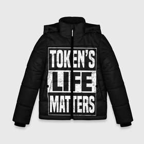 Зимняя куртка для мальчиков 3D с принтом TOKENS LIFE MATTERS в Рязани, ткань верха — 100% полиэстер; подклад — 100% полиэстер, утеплитель — 100% полиэстер | длина ниже бедра, удлиненная спинка, воротник стойка и отстегивающийся капюшон. Есть боковые карманы с листочкой на кнопках, утяжки по низу изделия и внутренний карман на молнии. 

Предусмотрены светоотражающий принт на спинке, радужный светоотражающий элемент на пуллере молнии и на резинке для утяжки | cartman | kenny | park | south | southpark | картман | кенни | мульт | мультик | парк | персонаж | персонажи | сериал | южный