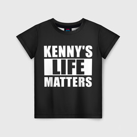 Детская футболка 3D с принтом KENNYS LIFE MATTERS в Рязани, 100% гипоаллергенный полиэфир | прямой крой, круглый вырез горловины, длина до линии бедер, чуть спущенное плечо, ткань немного тянется | Тематика изображения на принте: cartman | kenny | park | south | southpark | картман | кенни | мульт | мультик | парк | персонаж | персонажи | сериал | южный