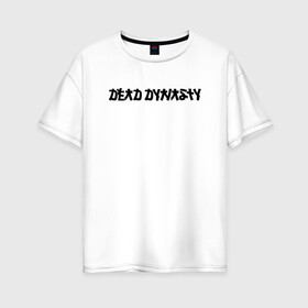 Женская футболка хлопок Oversize с принтом Pharaoh Dead Dynasty в Рязани, 100% хлопок | свободный крой, круглый ворот, спущенный рукав, длина до линии бедер
 | dead dynasty | hip hop | pharaoh | rap | голубин | мёртвая династия | реп | репер | рэп | фараон