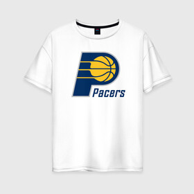 Женская футболка хлопок Oversize с принтом Indiana Pacers (2) в Рязани, 100% хлопок | свободный крой, круглый ворот, спущенный рукав, длина до линии бедер
 | ball | basketball | indiana pacers | sport | streetball | баскетбол | индиана пэйсерс | мяч | нба | спорт | стритбол