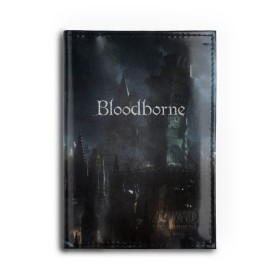 Обложка для автодокументов с принтом Bloodborne. в Рязани, натуральная кожа |  размер 19,9*13 см; внутри 4 больших “конверта” для документов и один маленький отдел — туда идеально встанут права | bloodborne | bloodborne 2 | esport | game | playstation | бладборн | игра | киберспорт | киберспортсмен | порождение крови