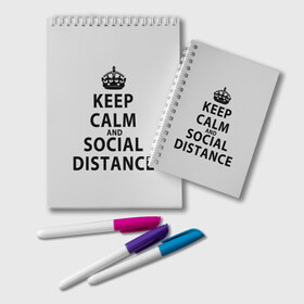 Блокнот с принтом Keep Calm And Social Distance в Рязани, 100% бумага | 48 листов, плотность листов — 60 г/м2, плотность картонной обложки — 250 г/м2. Листы скреплены удобной пружинной спиралью. Цвет линий — светло-серый
 | Тематика изображения на принте: 2019 | biohazard | calm | china | coronavirus | covid 19 | inc | keep | ncov | ncov19 | ncov2019 | plague | survivor | virus | warning | вирус | дистанцию | коронавирус | соблюдай