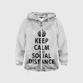 Детская ветровка 3D с принтом Keep Calm And Social Distance в Рязани, 100% полиэстер | подол и капюшон оформлены резинкой с фиксаторами, по бокам два кармана без застежек, один потайной карман на груди | Тематика изображения на принте: 2019 | biohazard | calm | china | coronavirus | covid 19 | inc | keep | ncov | ncov19 | ncov2019 | plague | survivor | virus | warning | вирус | дистанцию | коронавирус | соблюдай