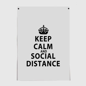 Постер с принтом Keep Calm And Social Distance в Рязани, 100% бумага
 | бумага, плотность 150 мг. Матовая, но за счет высокого коэффициента гладкости имеет небольшой блеск и дает на свету блики, но в отличии от глянцевой бумаги не покрыта лаком | Тематика изображения на принте: 2019 | biohazard | calm | china | coronavirus | covid 19 | inc | keep | ncov | ncov19 | ncov2019 | plague | survivor | virus | warning | вирус | дистанцию | коронавирус | соблюдай